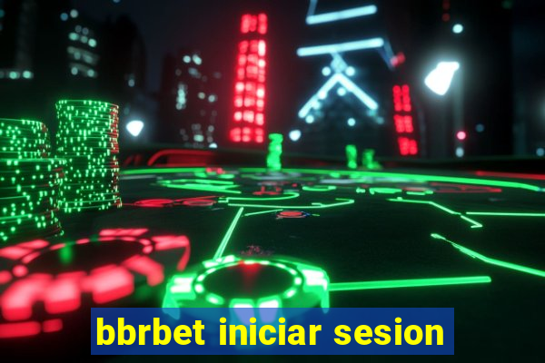 bbrbet iniciar sesion